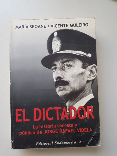El Dictador La Historia Secreta Y Pública De Videla
