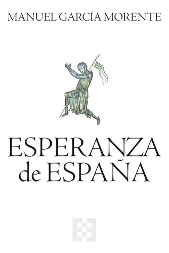 Libro: Esperanza De España. Garcia Morente, Manuel. Encuentr