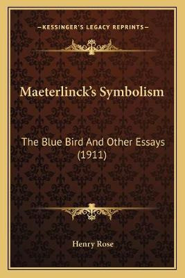 Libro Maeterlinck's Symbolism : The Blue Bird And Other E...