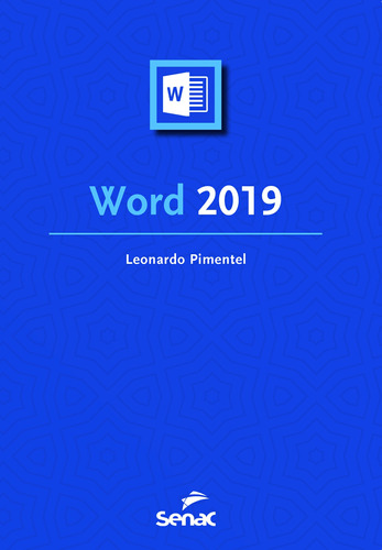 Word 2019, de Pimentel, Leonardo. Série Série informática Editora Serviço Nacional de Aprendizagem Comercial, capa mole em português, 2019