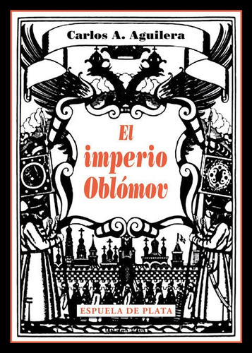 El Imperio Oblãâ³mov, De Aguilera, Carlos A.. Editorial Ediciones Espuela De Plata, Tapa Blanda En Español