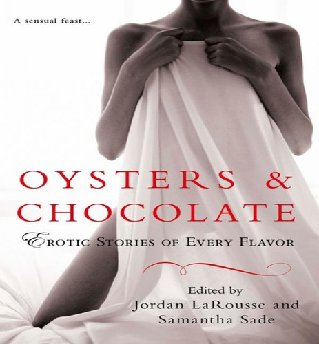 Oysters & Chocolate: Erotic Stories Of Every Flavor, De Jordan Larousse. Editorial Berkley / Nal, Tapa Blanda En Inglés