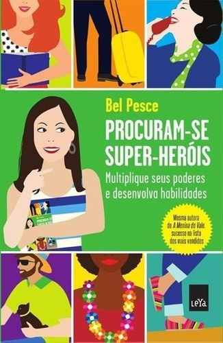 Procuram-se Super-herois: Multiplique...habilidades Autor: Bel Pesce Editora: Leya, De Bel Pesce. Editora Leya, Capa Mole Em Português, 2013