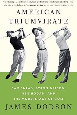 Libro: American Triumvirate: Sam Snead, Byron Nelson, Ben Of