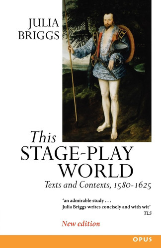 Libro: This Stage-play World: Texts And Contexts, 1580-1625
