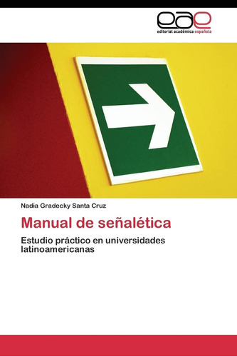 Libro: Manual De Señalética: Estudio Práctico En Universidad