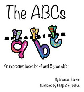 Libro The Abc's: An Interactive Children's Book - Parker,...