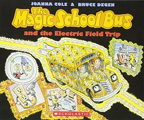 Book : The Magic School Bus And The Electric Field Trip -..