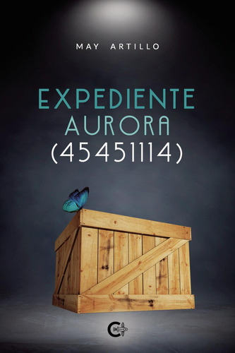 Expediente Aurora (45451114), De Artillo , May.., Vol. 1.0. Editorial Caligrama, Tapa Blanda, Edición 1.0 En Español, 2020