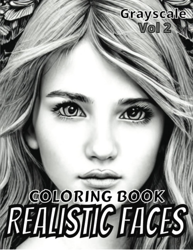 Libro: Realistic Faces Coloring Book: Volume 2 - A Collectio
