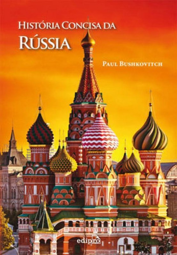 História Concisa Da Rússia, De Bushkovitch, Paul. Editora Edipro, Capa Mole, Edição 1ª Edição - 2014 Em Português