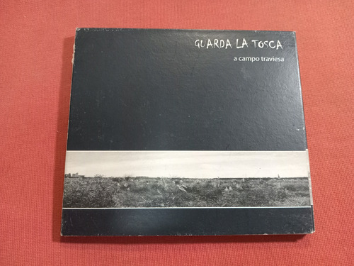 Guarda La Tosca  / A Campo Traviesa   / Ind Arg A31