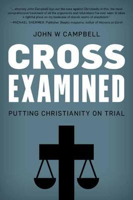 Libro Cross Examined : Putting Christianity On Trial - Jo...