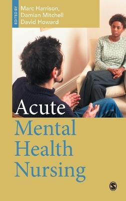 Libro Acute Mental Health Nursing : From Acute Concerns T...