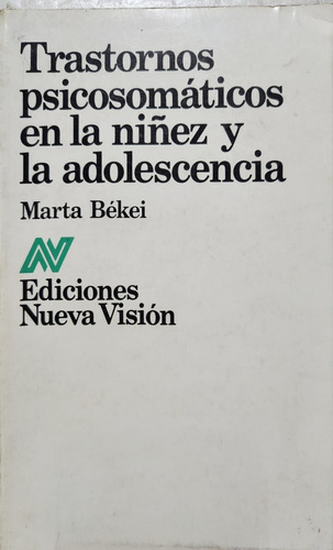 Trastornos Psicosomáticos En La Niñez Y La Adolescencia