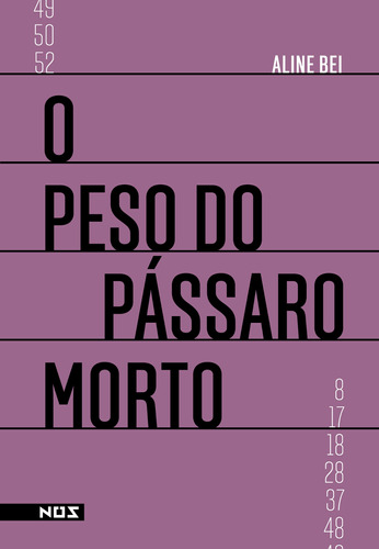 O peso do pássaro morto, de Bei, Aline. Editora Nos Ltda, capa mole em português, 2017