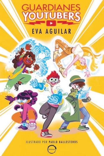 Guardianes Youtubers - Aguilar, Eva