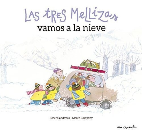 Libro Las Tres Mellizas Vamos A Las Nieves  De Capdevila - C
