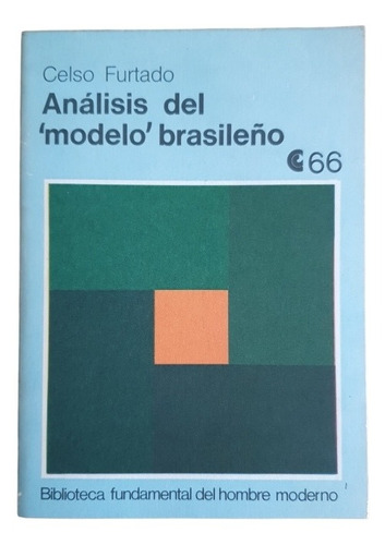 Análisis Del Modelo Brasileño - Celso Furtado 