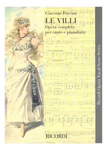 Le Villi: Ricordi Opera Completa Per Canto E Pianoforte.