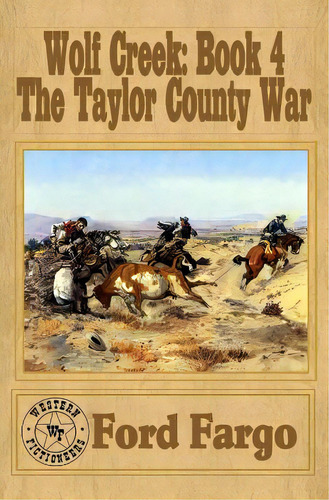 Wolf Creek: The Taylor County War, De Smith, Troy D.. Editorial Createspace, Tapa Blanda En Inglés