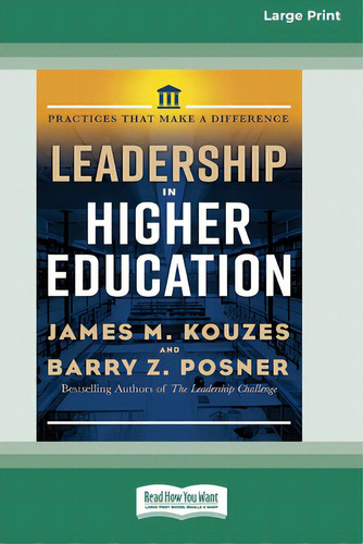 Leadership In Higher Education: Practices That Make A Difference [standard Large Print 16 Pt Edit..., De Kouzes, Jim. Editorial Readhowyouwant, Tapa Blanda En Inglés