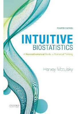 Libro Intuitive Biostatistics : A Nonmathematical Guide T...