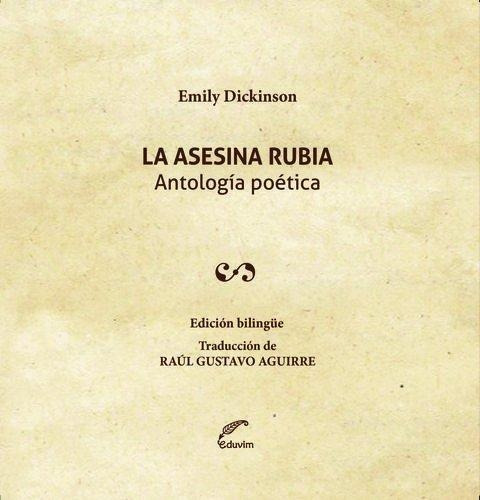 Asesina Rubia, La, De Dickinson, Emily. Editorial Eduvim, Tapa Tapa Blanda En Español