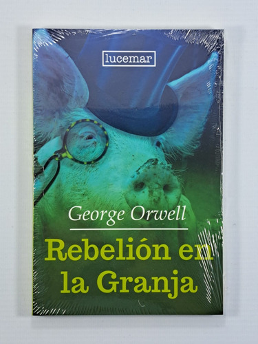 Rebelion En La Granja - George Orwell - Libro Nuevo Lucemar
