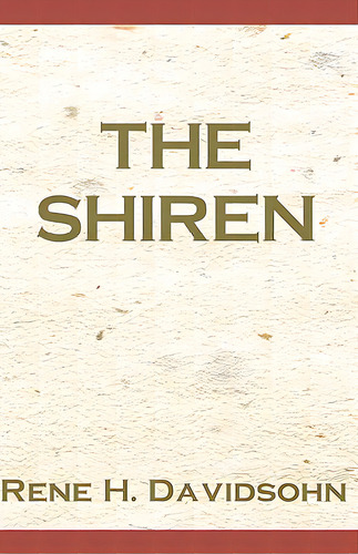 The Shiren, De Davidson, Rene H.. Editorial Authorhouse, Tapa Blanda En Inglés