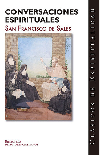 Conversaciones Espirituales San Francisco De Sales - De S...