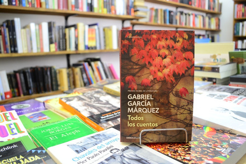 Todos Los Cuentos. Gabriel García Márquez. 