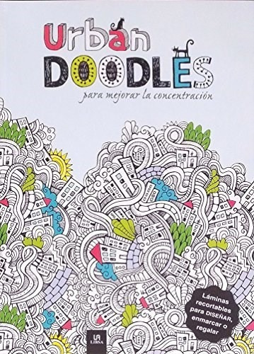 Libro Urban Doodles Para Mejorar La Concentracion 