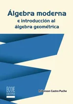 Comprar Álgebra Moderna E Introducción Al Álgebra Geométrica