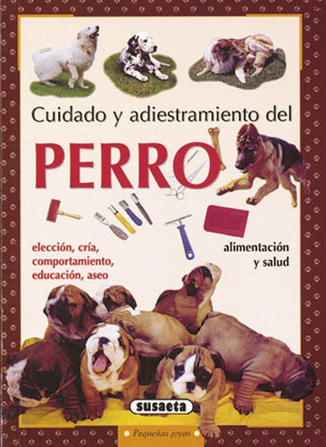 Cuidado Y Adiestramiento Del Perro (peq.joyas)