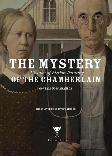 Imagen 1 de 3 de The Mistery Of The Chamberlain / Gonzalo Ríos