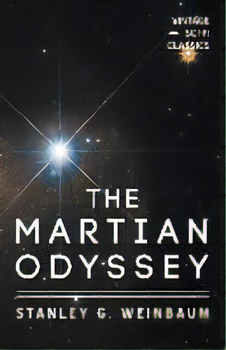 A Martian Odyssey, De Stanley G Weinbaum. Editorial Vintage Sci-fi Classics, Tapa Blanda En Inglés