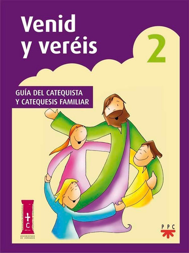 Venid Y Verãâ©is 2. Guãâa Del Catequista Y Catequesis Familiar, De Delegación Diocesana De Catequesis De Zaragoza,. Editorial Ppc Editorial, Tapa Blanda En Español, 2012