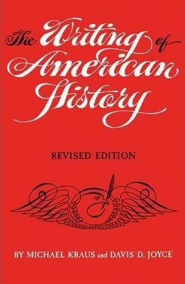 The Writing Of American History - Michael Kraus