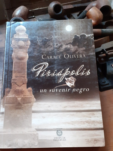 Piriápolis, Un Souvenir Negro // Caracé Olivera