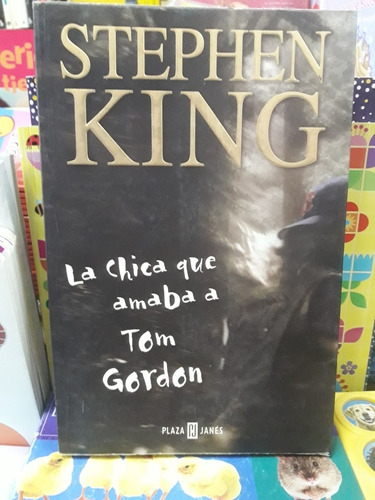 Una Chica Que Amaba A Tom Gordon - Stephen King - Usado