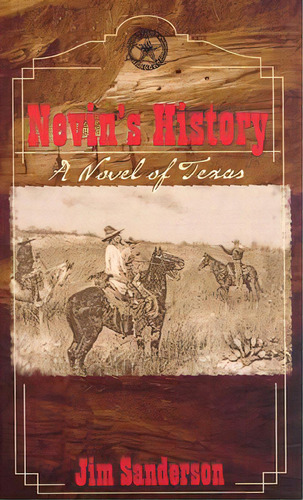 Nevin's History: A Novel Of Texas, De Sanderson, Jim. Editorial Texas Tech Univ Pr, Tapa Dura En Inglés