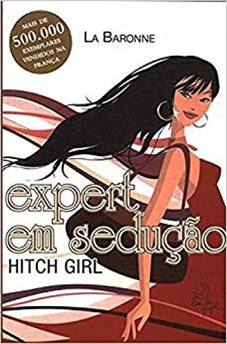 Expert em sedução, de Baronne, La. Editorial Casa dos Mundos Produção Editorial e Games LTDA, capa mole em português, 2012