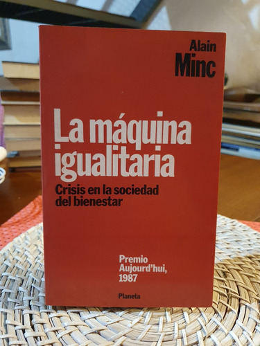 La Máquina Igualitaria Alain Minc