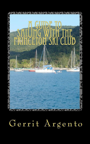 Libro:  A Guide To Sailing With The Princeton Ski Club