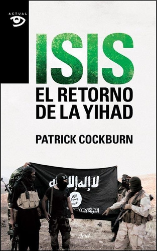 Isis. El Retorno De La Jihaad Patrick Cockburn Ariel