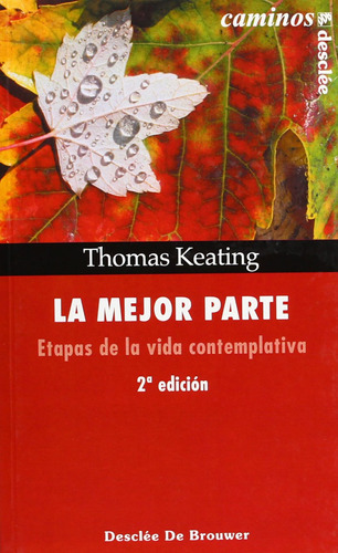 Libro - La Mejor Parte. Etapas De La Vida Contemplativa 