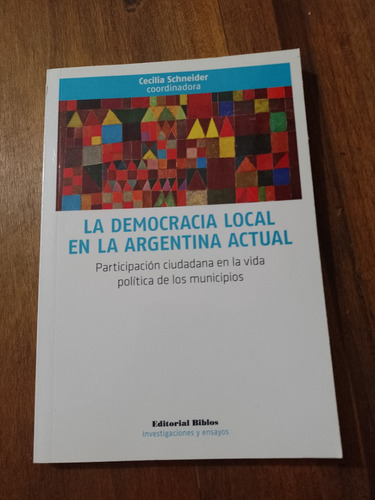 La Democracia Social En La Argentina Actual - C. Schnerider