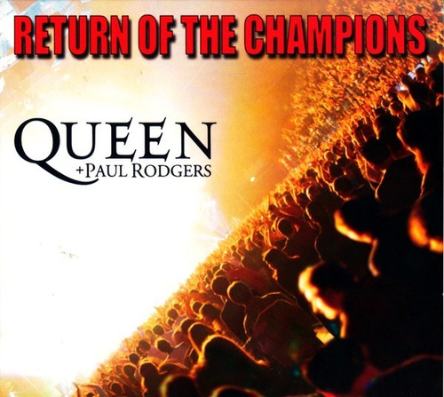 Queen + Paul Rodgers  Return Of The Champions Cd 