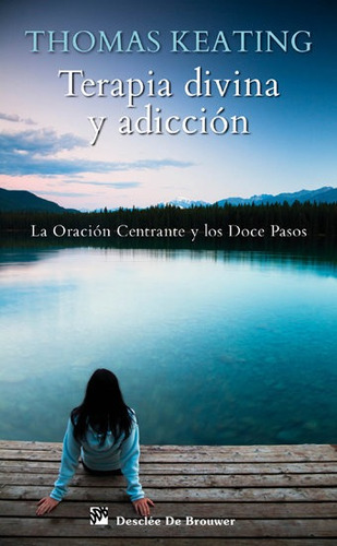 Terapia Divina Y Adiccion - Keating,thomas (paperback)